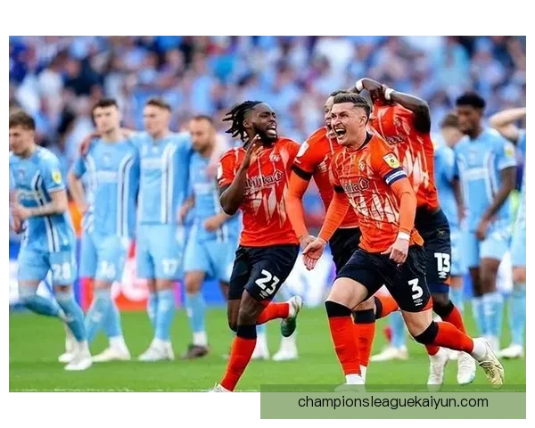 英超强势卢顿持续提升竞争力，备受关注的状态引发期待