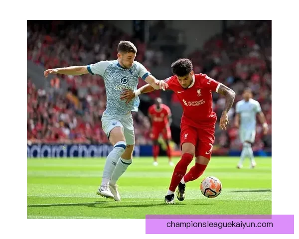 英超伯恩茅斯状态回暖，利物浦需防范强敌反扑