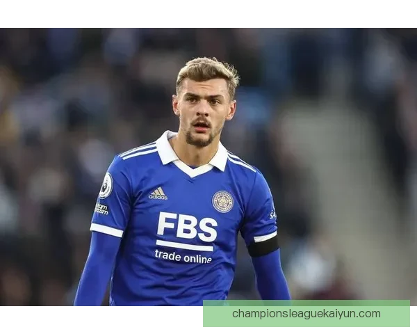 莱斯特城逼抢体系近期表现稳健，防守反击效率持续提升